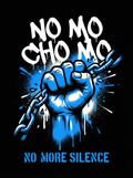 NoMo ChoMo Shirt — "No More Silence" Edition